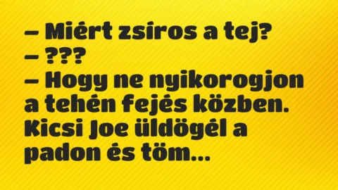 Vicc: Miért zsíros a tej?