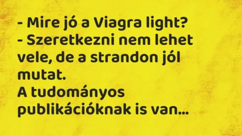 Vicc: Mire jó a Viagra light?