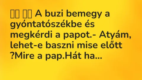 Viccek: 
		  
		  A buzi bemegy a gyóntatószékbe és megkérdi a…