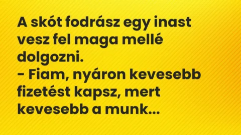 Viccek: A skót fodrász egy inast vesz fel maga mellé dolgozni…