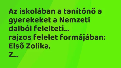 Viccek: Az iskolában a tanítónő a gyerekeket a Nemzeti dalból felelteti…