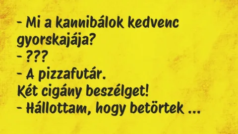 Viccek: Mi a kannibálok kedvenc gyorskajája?