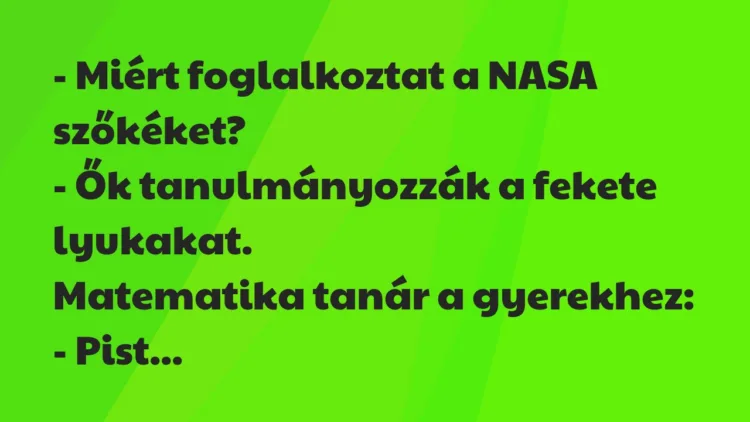 Viccek: Miért foglalkoztat a NASA szőkéket? Viccek: Miért foglalkoztat a NASA szőkéket?