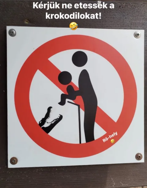 Kérjük ne etessék a krokodilokat!
