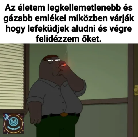 Az életem legkellemetlenebb és gázabb emlékei...