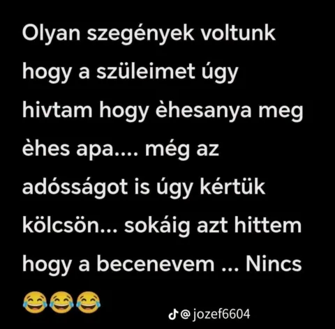 Olyan szegények voltunk...