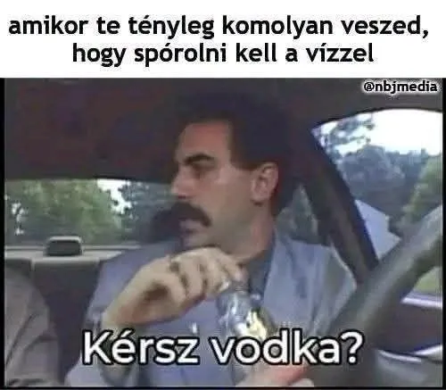 Amikor te tényleg komolyan veszed, hogy spórolni kell a vízzel... Amikor te tényleg komolyan veszed, hogy spórolni kell a vízzel...