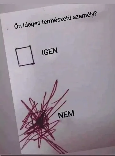 Ön ideges természetű személy?