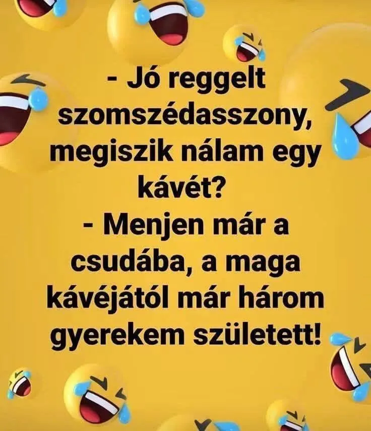 Jó reggelt szomszédasszony, megiszik nálam egy kávét? Jó reggelt szomszédasszony, megiszik nálam egy kávét?