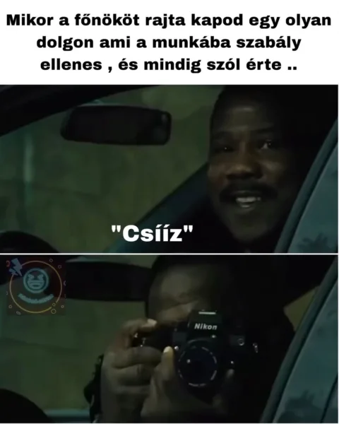 Mikor a főnököt rajta kapod egy olyan dolgon?