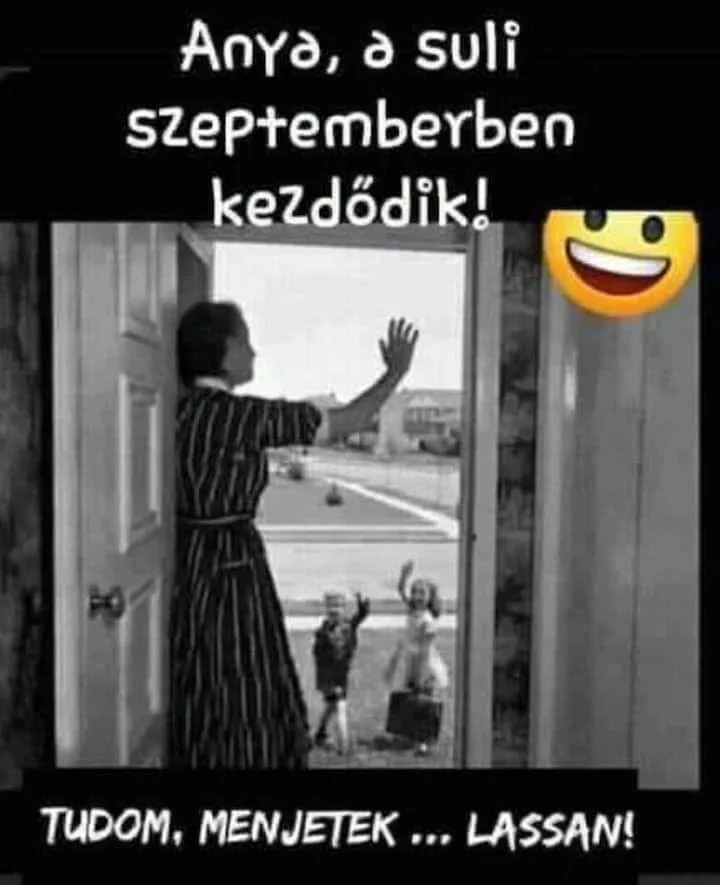 Anya, a suli szeptemberben kezdődik! Anya, a suli szeptemberben kezdődik!