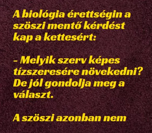 Vicc: A biológia érettségin a szöszi mentő kérdést kap a Vicc: A biológia érettségin a szöszi mentő kérdést kap a kettesért: