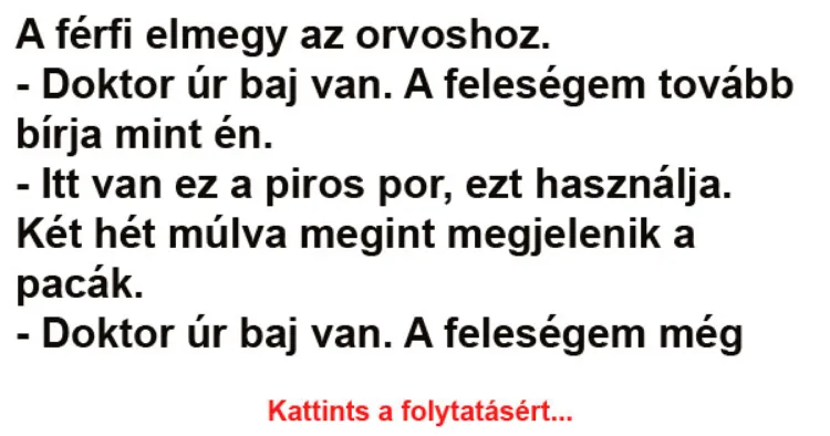 Vicc: A férfi elmegy az orvoshoz - Vicc: A férfi elmegy az orvoshoz –
