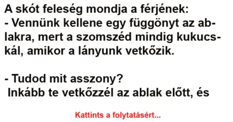 Vicc: A skót feleség mondja a férjének –