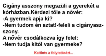 Vicc: Cigány asszony megszüli a gyerekét a kórházban –