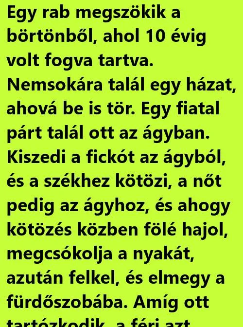 Vicc: Egy rab megszökik a börtönből Vicc: Egy rab megszökik a börtönből