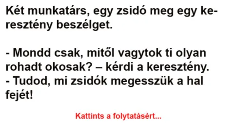 Vicc: Két munkatárs, egy zsidó meg egy keresztény beszélget –