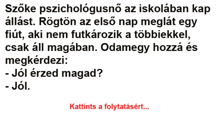 Vicc: Szőke pszichológusnő az iskolában kap állást - Vicc: Szőke pszichológusnő az iskolában kap állást –