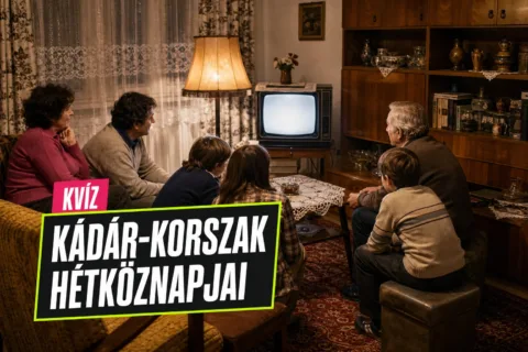 Kádár-korszak hétköznapjai kvíz: a Ladától a Ki mit tud?-ig felismered, mi volt tipikus? Kádár-korszak hétköznapjai kvíz: a Ladától a Ki mit tud?-ig felismered, mi volt tipikus?