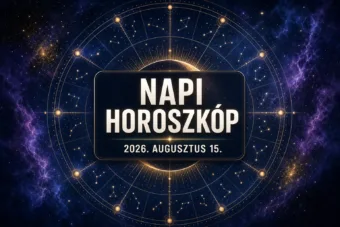 Napi horoszkóp – augusztus 15.: Két jegynél a türelem hoz eredményt
