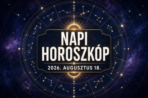 Napi horoszkóp – augusztus 18.: Négy jegy ma fontos jelzést kaphat