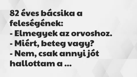 Vicc: 82 éves bácsika a feleségének…