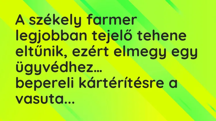 Vicc: A székely farmer legjobban tejelő tehene eltűnik, ezért elmegy… Vicc: A székely farmer legjobban tejelő tehene eltűnik, ezért elmegy…