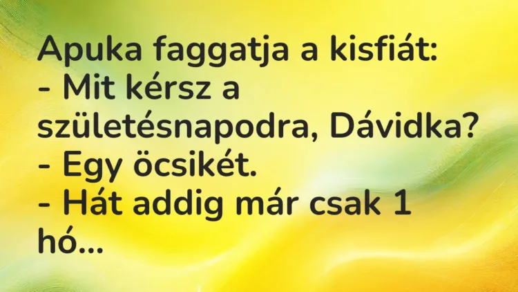 Vicc: Apuka faggatja a kisfiát… Vicc: Apuka faggatja a kisfiát…