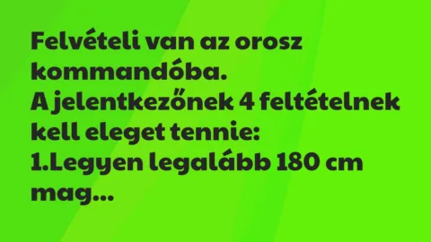 Vicc: Felvételi van az orosz kommandóba…