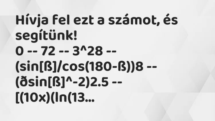 Vicc: Hívja fel ezt a számot, és segítünk… Vicc: Hívja fel ezt a számot, és segítünk…