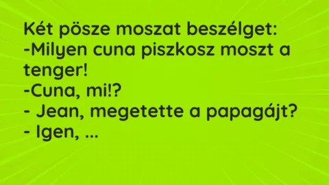 Vicc: Két pösze moszat beszélget…