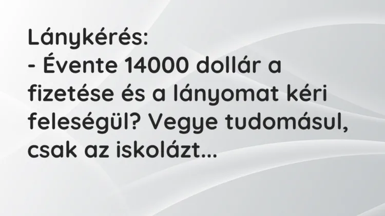 Vicc: Lánykérés… Vicc: Lánykérés…