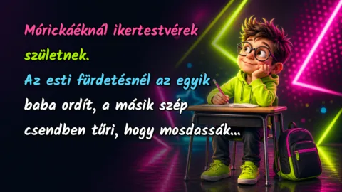 Mórickáéknál ikertestvérek születnek. Az esti fürdetésnél az egyik baba ordít, a másik szép csendben tűri, hogy mosdassák...
