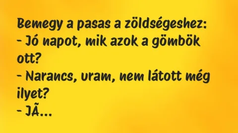 Viccek: Bemegy a pasas a zöldségeshez…