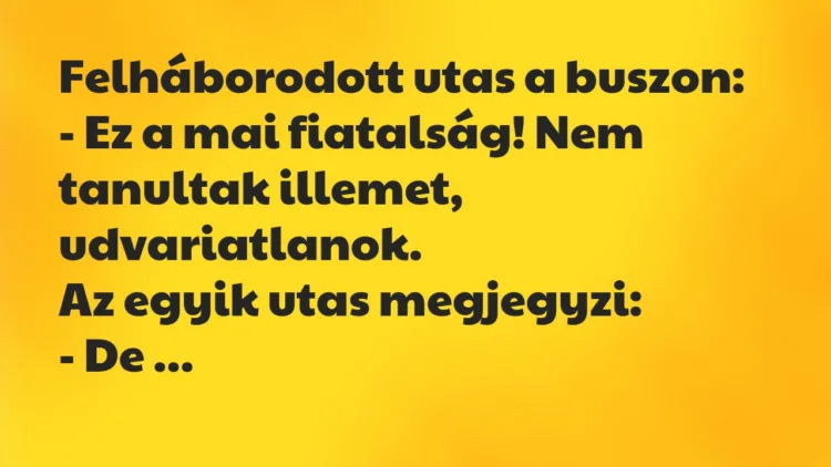 Viccek: Felháborodott utas a buszon… Viccek: Felháborodott utas a buszon…