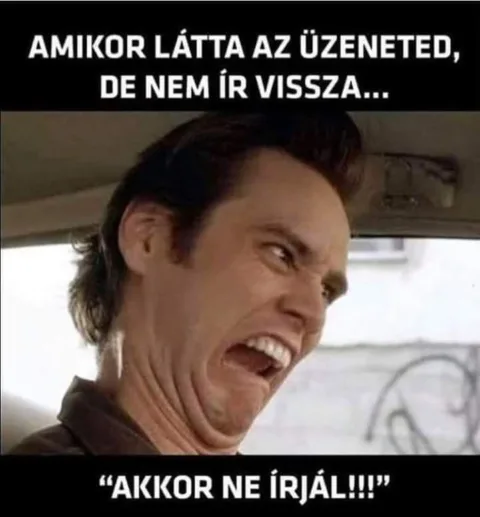 Amikor látta az üzeneted, de nem ír vissza...
