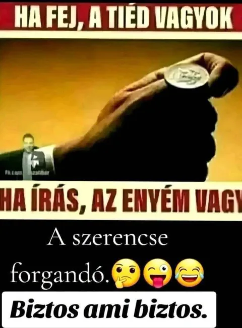 Ha fej, a tied vagyok...