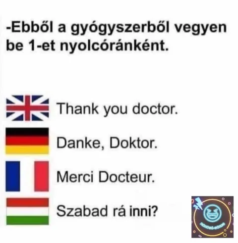 Ebből a gyógyszerből vegyen be 1-et nyolcóránként...
