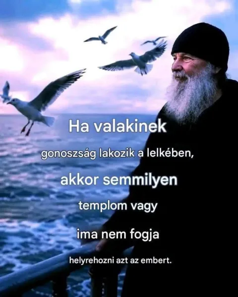 Ha valakinek gonoszság lakozik a lelkében...