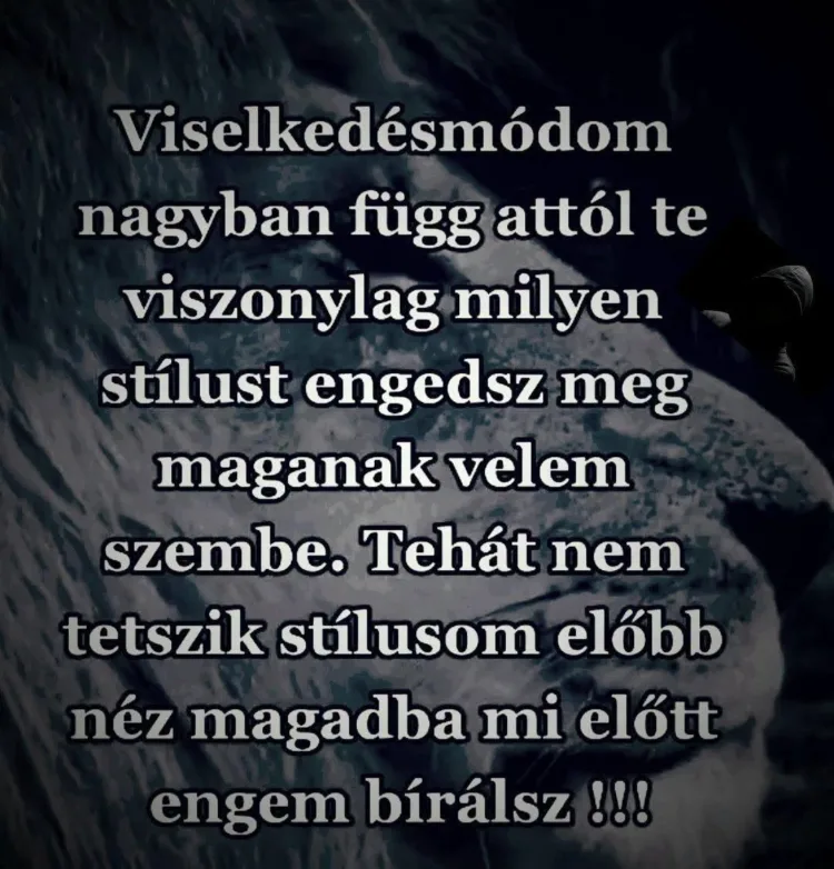 Viselkedésmódom nagyban függ attól... Viselkedésmódom nagyban függ attól...