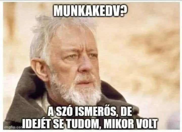 Munkakedv? Munkakedv?