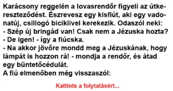 Vicc: Karácsony reggelén a lovasrendőr figyeli az útkereszteződést – Néhány…
