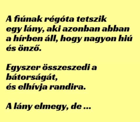 Vicc: a fiú randira hívja az önző, hiú lányt