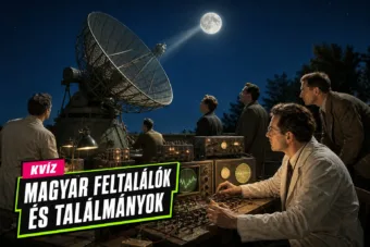 Kvíz: magyar feltalálók – csak a legjobbak tudják, melyik név mihez kötődik