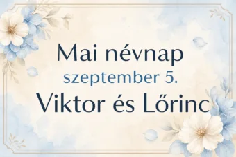 Mai névnap – szeptember 5.: Viktor és Lőrinc