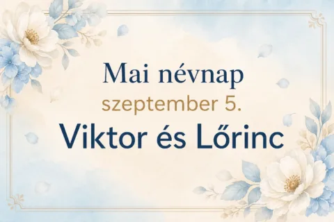 Mai névnap – szeptember 5.: Viktor és Lőrinc