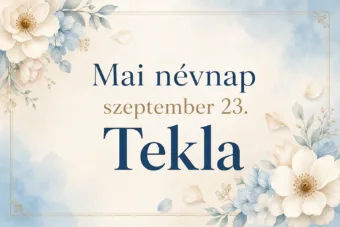 Mai névnap – szeptember 23.: Tekla Mai névnap – szeptember 23.: Tekla