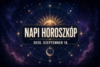 Napi horoszkóp szeptember 18.: Két jegy ma lezárhat valamit és Napi horoszkóp szeptember 18.: Két jegy ma lezárhat valamit és