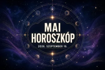 Napi horoszkóp szeptember 19.: Négy jegy ma fontos üzenetet kaphat Napi horoszkóp szeptember 19.: Négy jegy ma fontos üzenetet kaphat