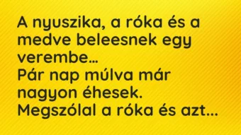 Vicc: A nyuszika, a róka és a medve beleesnek egy verembe. Pár nap múlva már…
